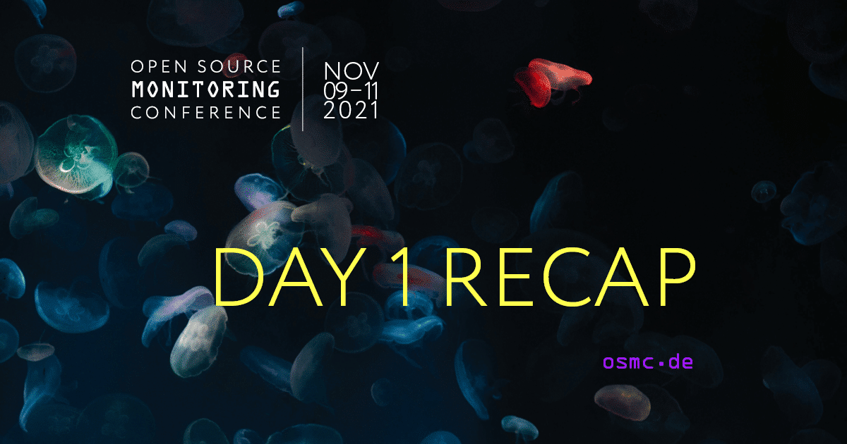 OSMC 2021 | Recap Day 1