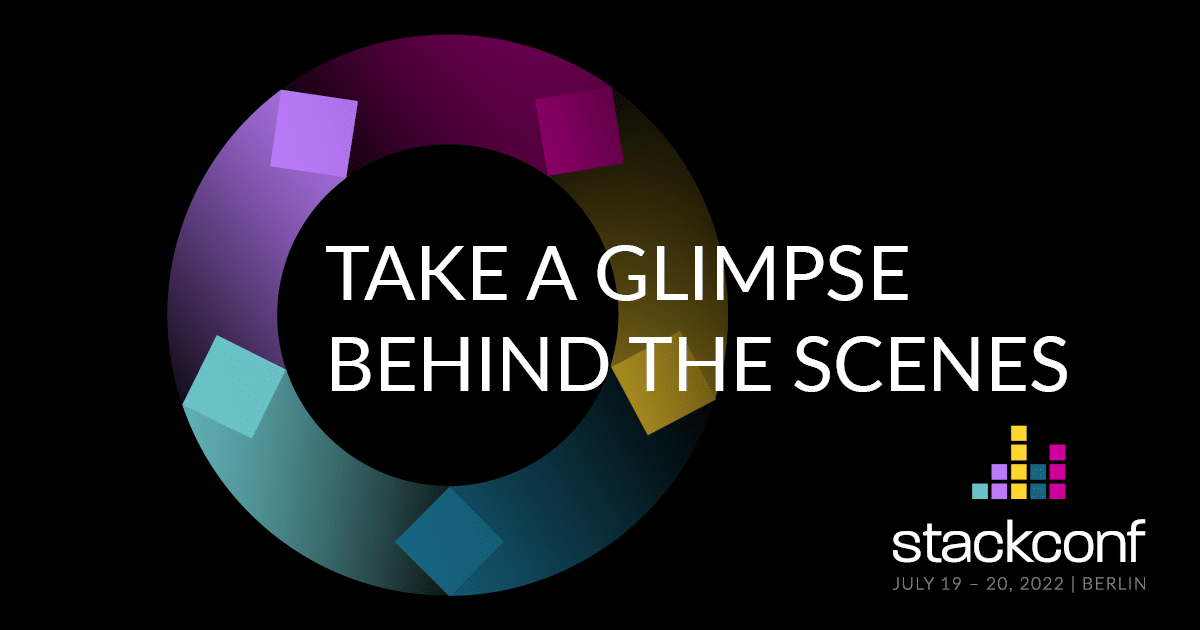 stackconf 2022 | Behind the scenes – Part 1/2