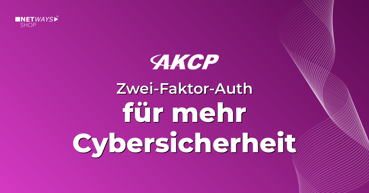AKCP erhöht Cybersicherheit mit Zwei-Faktor-Authentifizierung