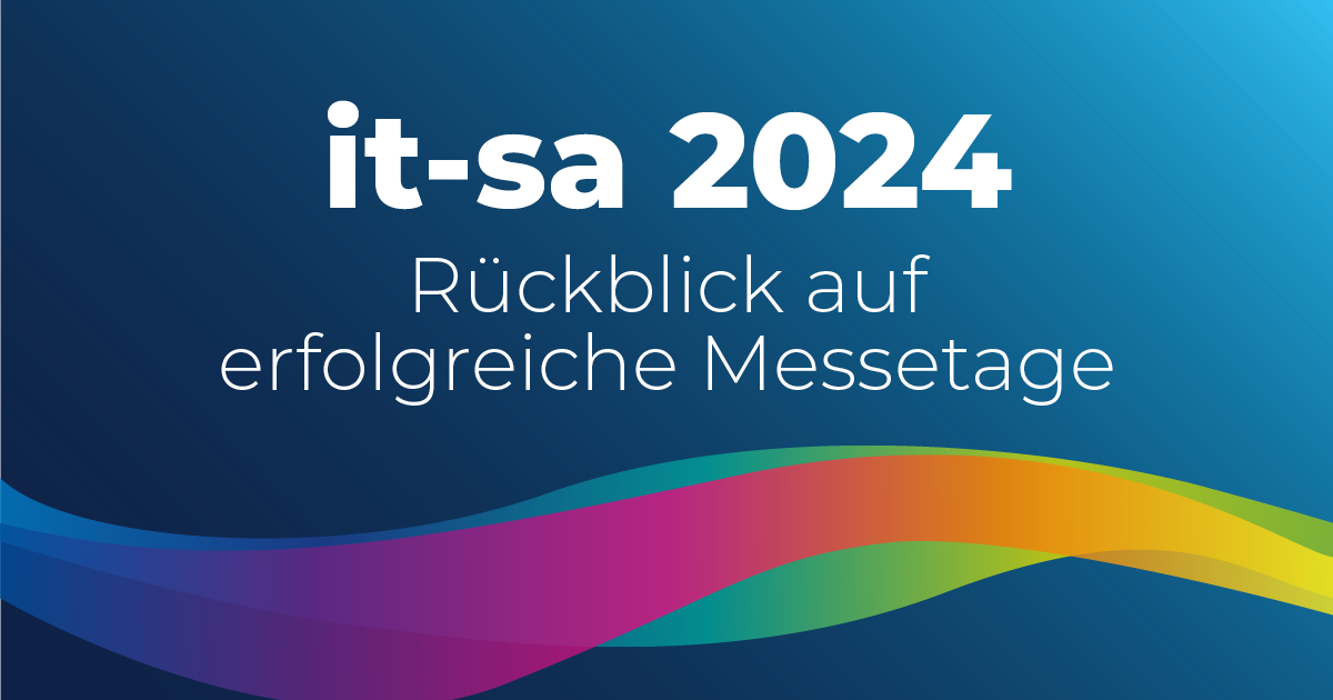 Unser Messeauftritt auf der it-sa 2024 in Nürnberg