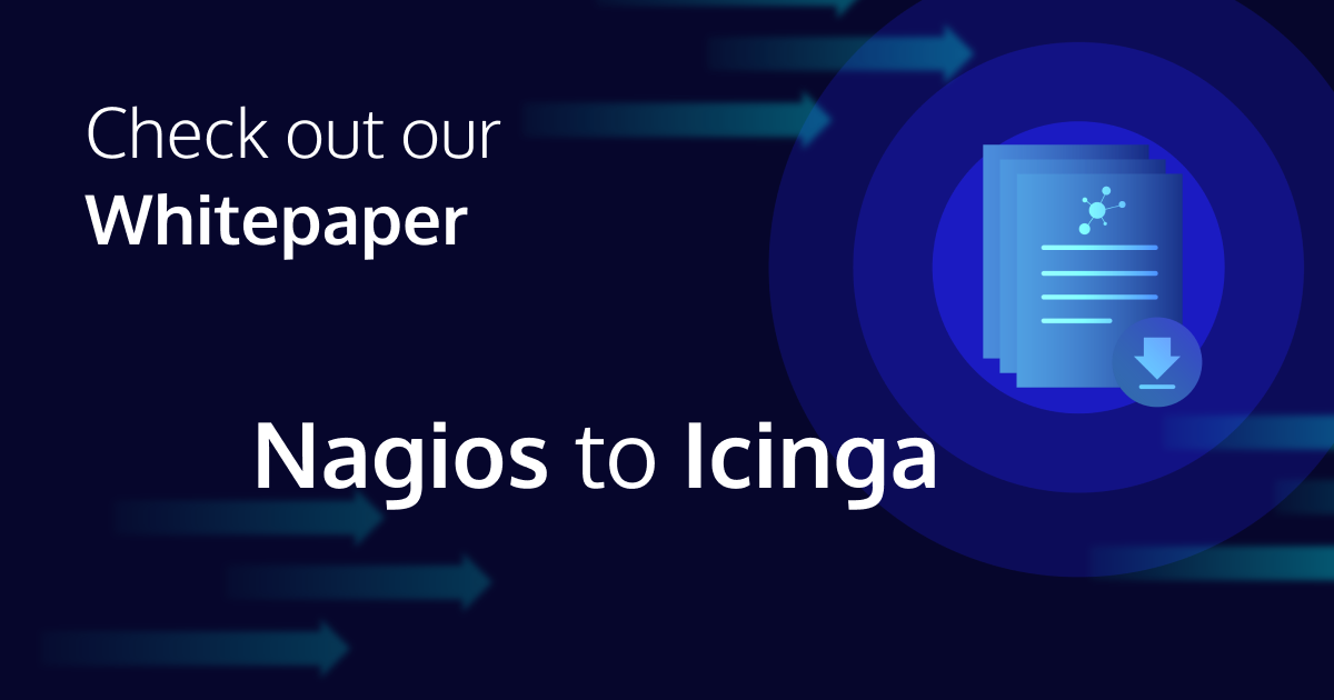 Whitepaper zur Migration von Nagios zu Icinga verfügbar