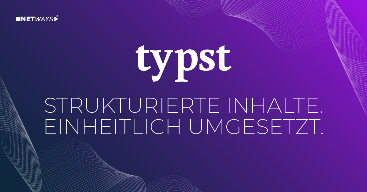 Typst bei NETWAYS: Warum wir es für unsere Schulungen einsetzen
