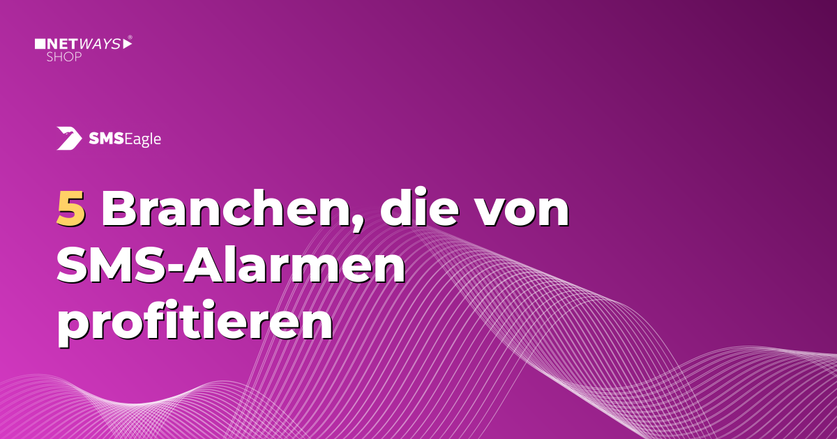 5 Branchen, die am meisten von automatisierten SMSEagle SMS-Lösungen profitieren