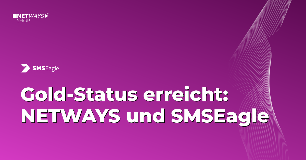 Gold-Status erreicht: So funkt es bei NETWAYS und SMSEagle