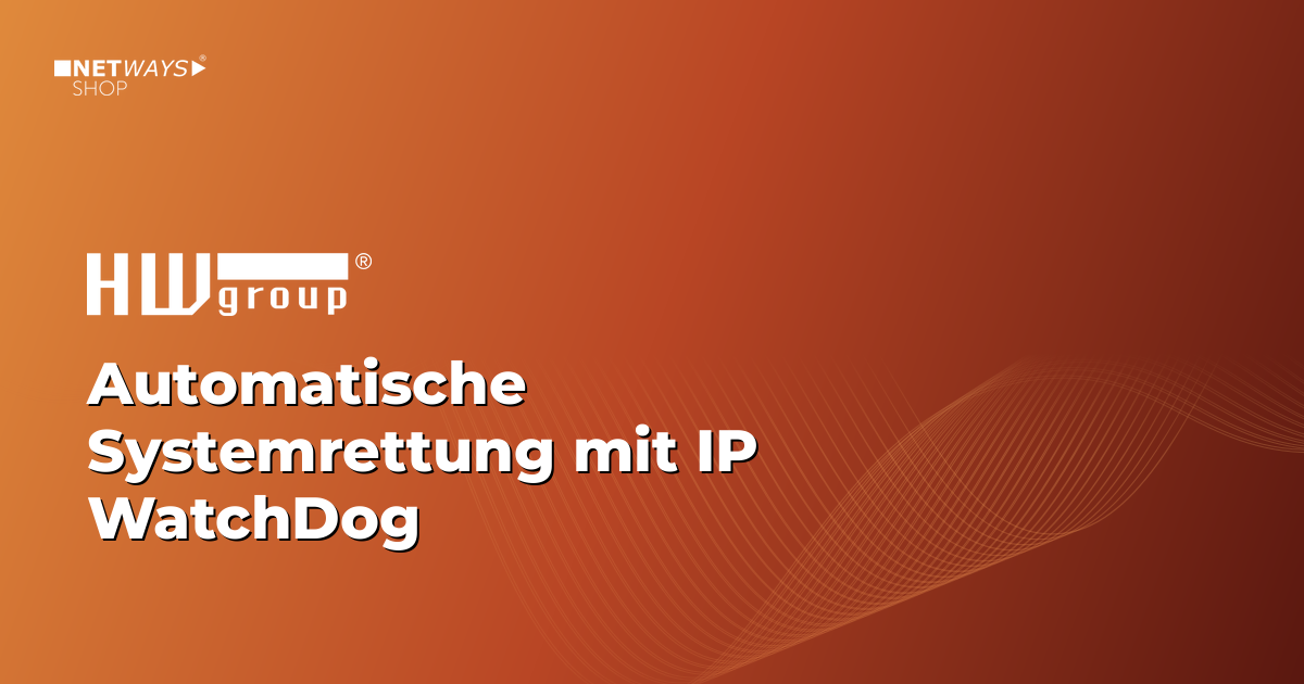 Automatische Systemrettung mit HW Group IP WatchDog