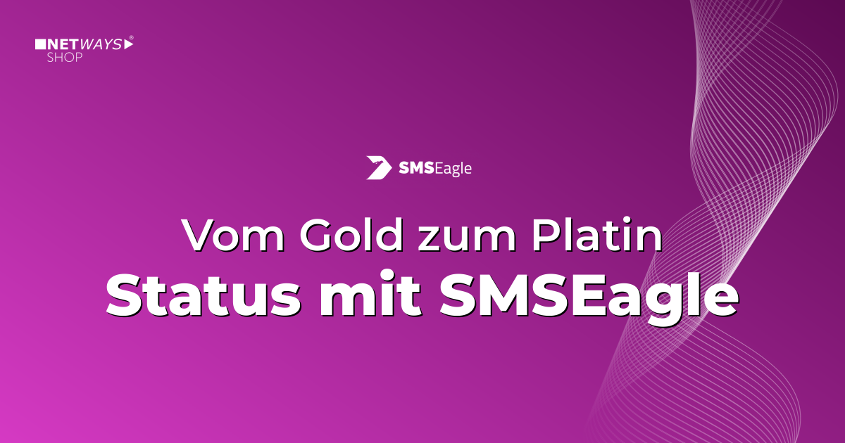 Vom Gold zum Platin Status mit SMSEagle