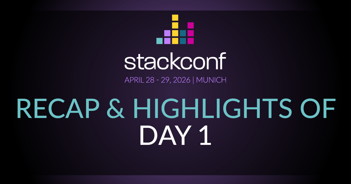 stackconf 2026 – Wrap Up Day 1