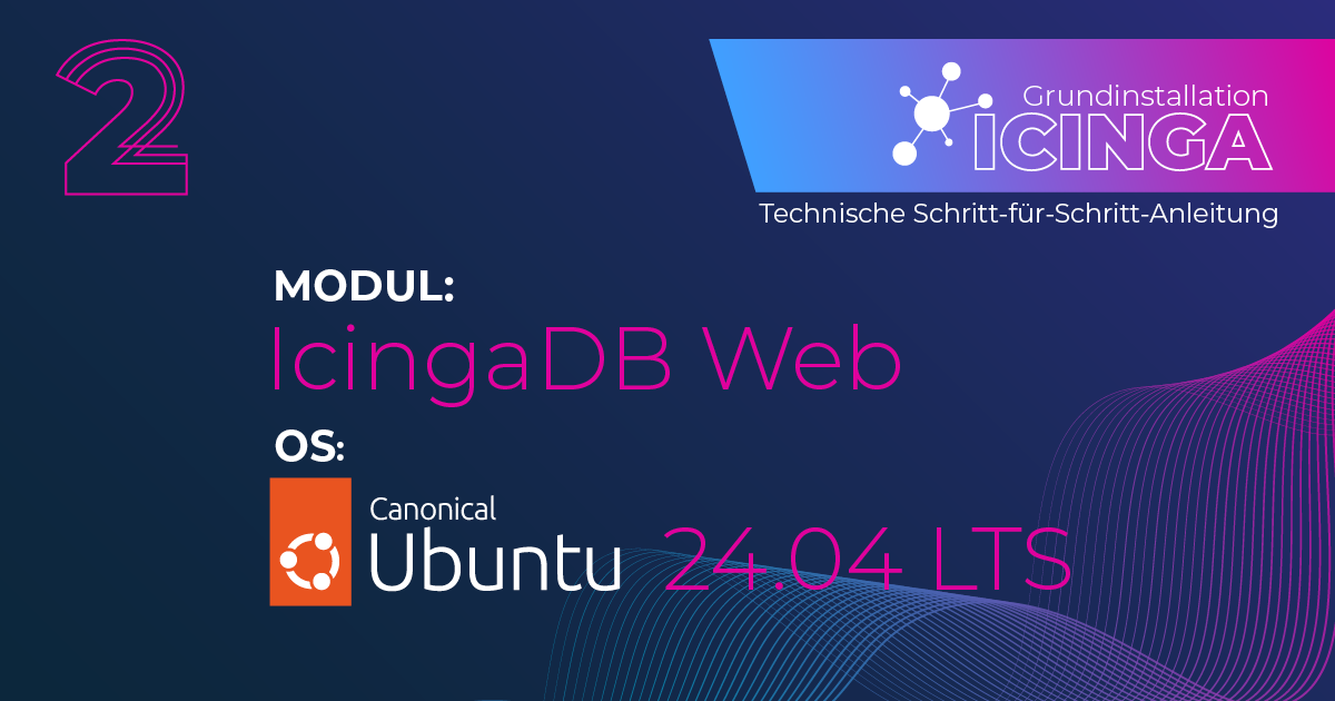 Icingaweb2 & Icinga DB Web auf Ubuntu 24.04 installieren