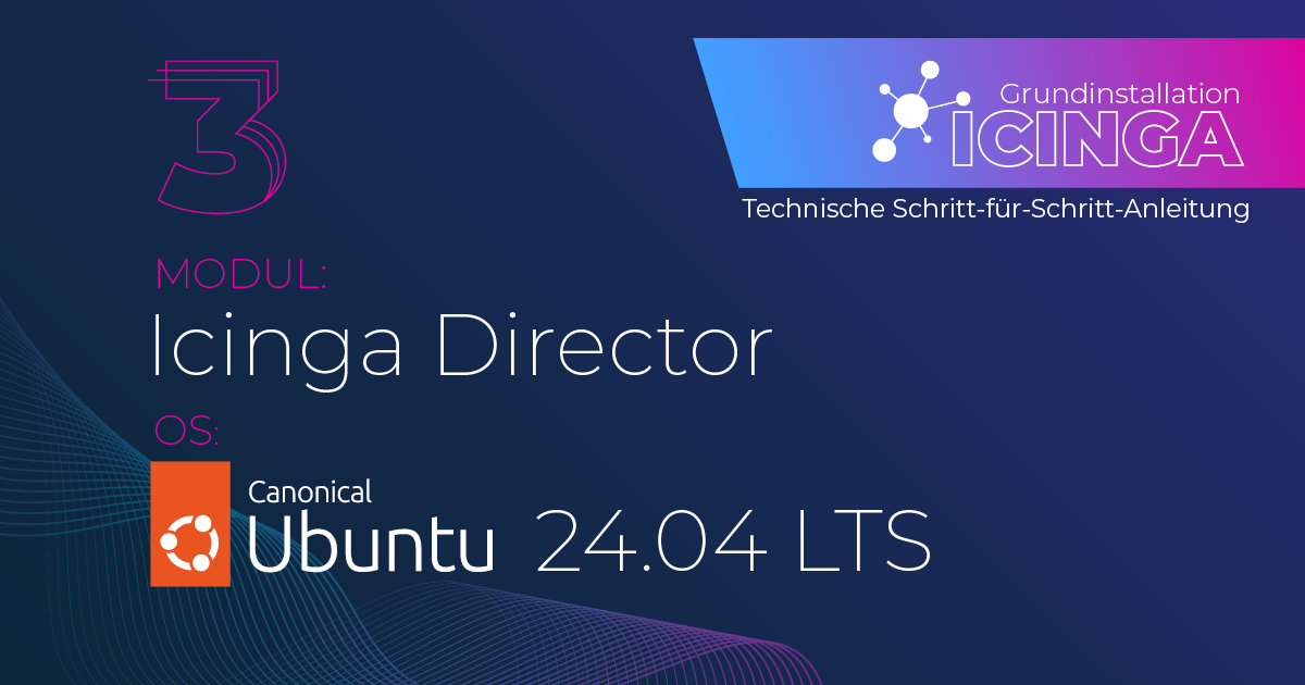 Icinga Director auf Ubuntu 24.04 installieren