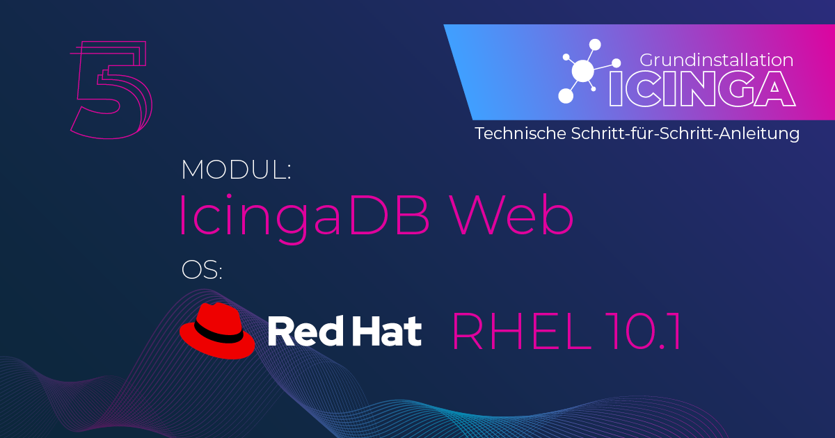 Icingaweb2 und Icinga DB Web auf RHEL 10.1 installieren
