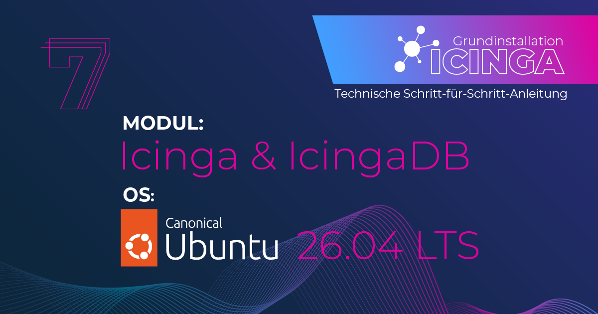 Icinga mit Icinga DB auf Ubuntu 26.04 installieren