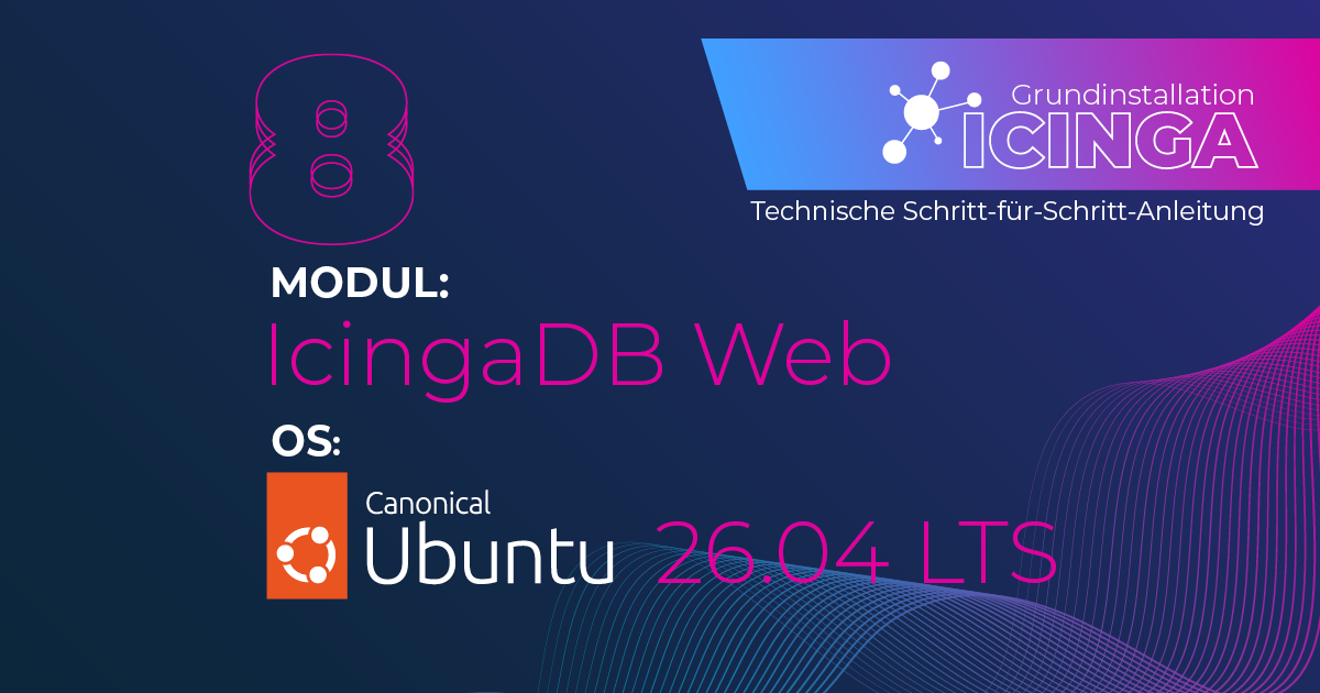 Icingaweb2 und Icinga DB Web auf Ubuntu 26.04 installieren