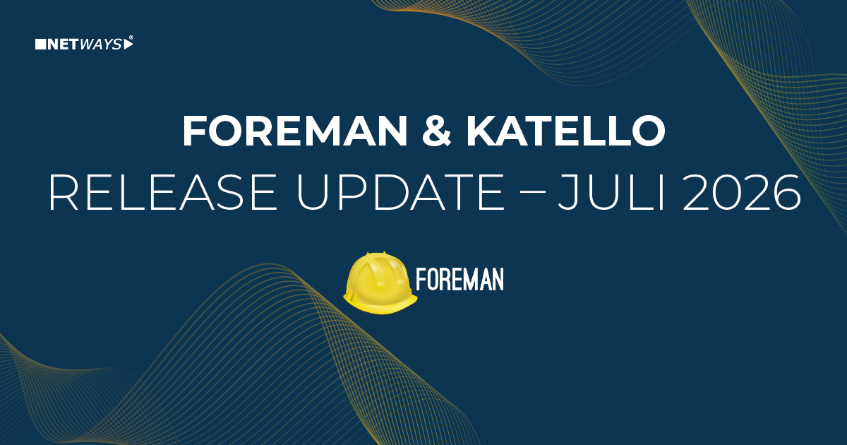 Foreman & Katello Update | Fixes, CVEs und neue Releases