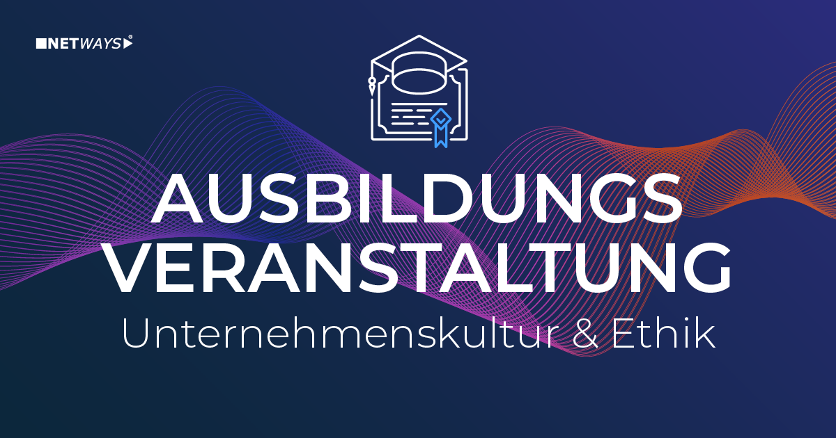Unternehmenskultur & Ethik: Was ich als neuer Azubi aus der Schulung mitnehme
